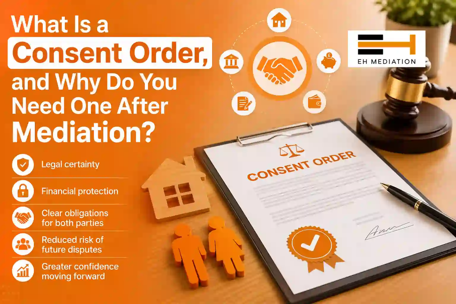 What Is a Consent Order, and Why Do You Need One After Mediation Glossop?